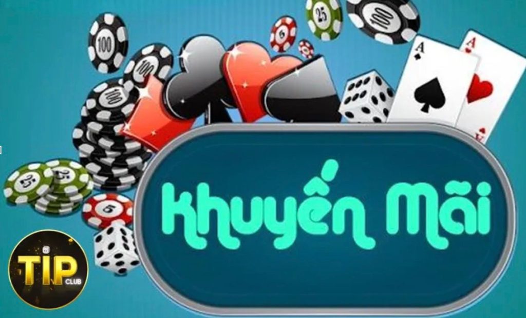 Điều kiện khuyến mãi và nhận thưởng Tip Club